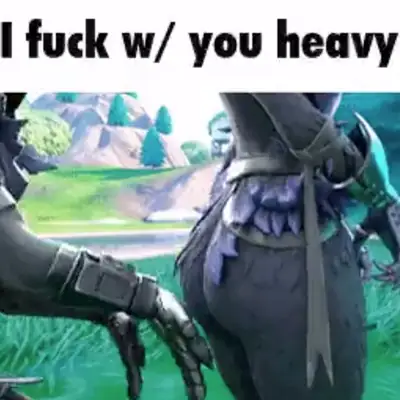 I Fuck W/ You Heavy Fortnite GIF
