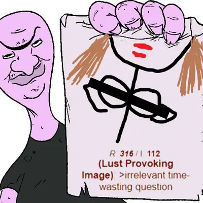 Lust Provoking Image, Irrelevant Time-Wasting Question