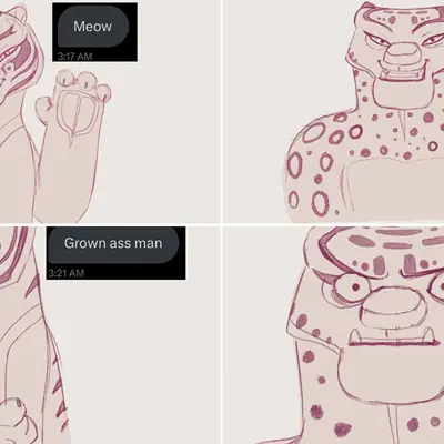 "Meow" "Meow" "Grown Ass Man"