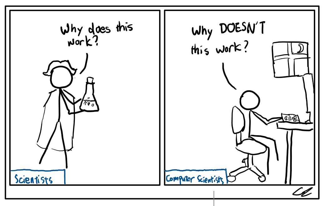 theBiggestDifferenceBetweenScientistsAndComputerScientistsQuickLittleComicByMe